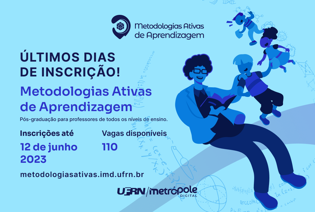 Últimos dias para inscrição na pós em Metodologias Ativas de Aprendizagem do IMD/UFRN